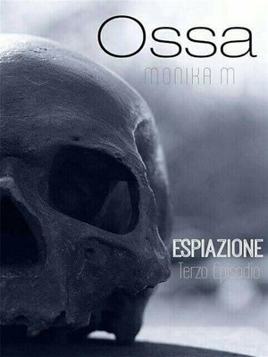 cover image of Ossa, terzo episodio